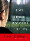 Imagen de portada para Love and Other Impossible Pursuits